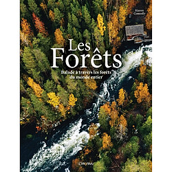 Les forêts : balade à travers les forêts du monde entier