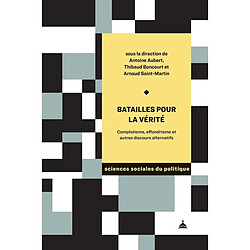 Batailles pour la vérité : complotisme, effondrisme et autres discours alternatifs