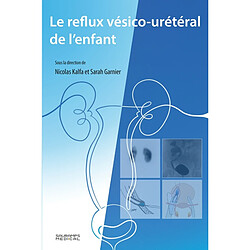 Le reflux vésico-urétéral de l'enfant