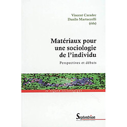 Matériaux pour une sociologie de l'individu : perspectives et débats