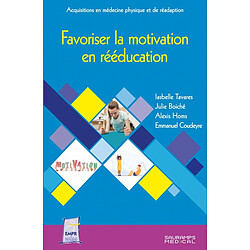 Favoriser la motivation en rééducation