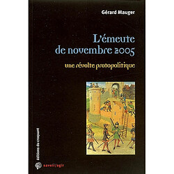 L'émeute de novembre 2005, une révolte protopolitique