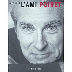 L'ami Poiret : 1926-1992