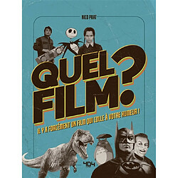 Quel film ? : il y a forcément un film qui colle à votre humeur !
