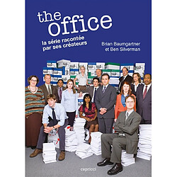 The office : la série racontée par ses créateurs