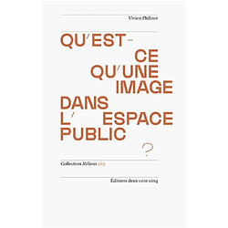 Qu'est-ce qu'une image dans l'espace public ?