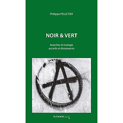 Noir & vert : anarchie et écologie, accords et dissonances