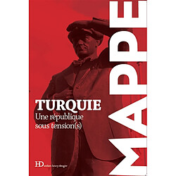 Turquie : une République sous tension(s)