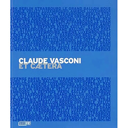 Claude Vasconi, et caetera