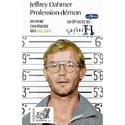 Jeffrey Dahmer, profession démon : 28 novembre 1994
