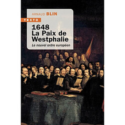 1648, la paix de Westphalie : le nouvel ordre européen