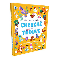 La chasse aux oeufs : mon tout premier cherche et trouve