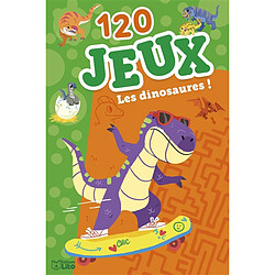 120 jeux : les dinosaures !