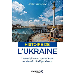 Histoire de l'Ukraine : des origines aux premières années de l'indépendance - Occasion