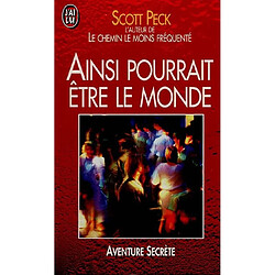 Ainsi pourrait être le monde : pour réapprendre à vivre ensemble