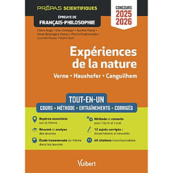 Epreuve de français-philosophie, prépas scientifiques, concours 2025-2026 : expériences de la nature, Verne, Haushofer, Canguilhem : tout-en-un, cours, méthode, entraînements, corrigés - Occasion