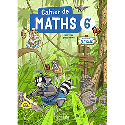 Cahier de maths 6e : nouveau programme