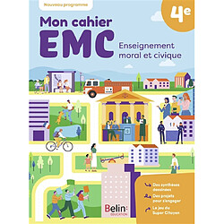 Mon cahier EMC, enseignement moral et civique 4e : nouveau programme 
