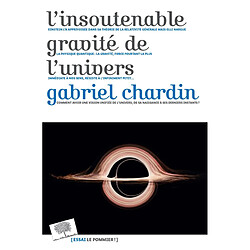 L'insoutenable gravité de l'Univers
