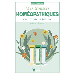 Mes trousses homéopathiques pour toute la famille