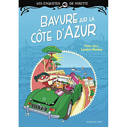 Les enquêtes de Mirette. Bavure sur la Côte d'Azur