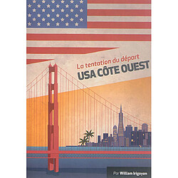 USA côte Ouest : la tentation du départ