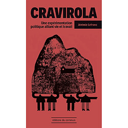 Cravirola : une expérimentation politique alliant vie et travail