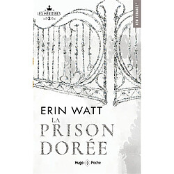 Les héritiers. Vol. 3. La prison dorée