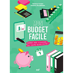 Mon budget facile : gérer mes finances en toute simplicité !