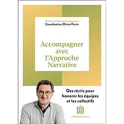 Accompagner avec l'approche narrative : des récits pour honorer les équipes et les collectifs