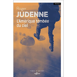 L'Amérique tombée du ciel