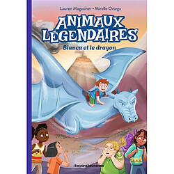 Animaux légendaires. Vol. 2. Bianca et le dragon