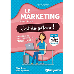 Le management inclusif avec Alice... c'est du gâteau ! : une méthode simple et efficace pour tous !