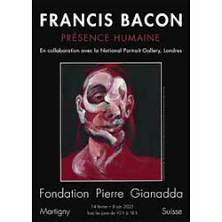 Francis Bacon : présence humaine : exposition, Martigny, Fondation Pierre Gianadda, du 14 février au 8 juin 2025