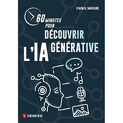 60 minutes pour découvrir l'IA générative