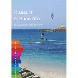 Kitesurf et snowkite : les plus beaux sites de France - Occasion