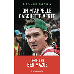 On m'appelle Casquette verte : récit
