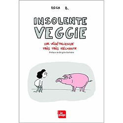 Insolente Veggie : une végétalienne très très méchante