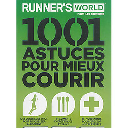Runner's world. 1.001 astuces pour mieux courir