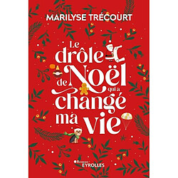 Le drôle de Noël qui a changé ma vie