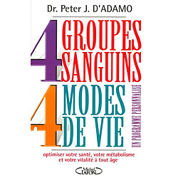 4 groupes sanguins, 4 modes de vie · Occasion Peter J. D'Adamo