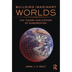 Building Imaginary Worlds