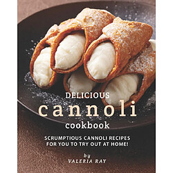 Delicious Cannoli Cookbook
