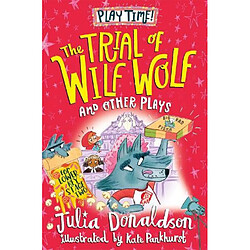 The Trial of Wilf Wolf and other plays