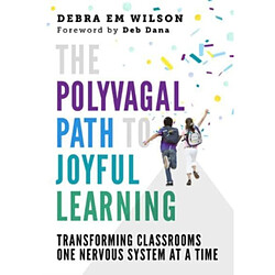 The Polyvagal Path to Joyful Learning