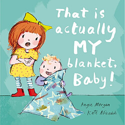 That Is Actually MY Blanket Baby