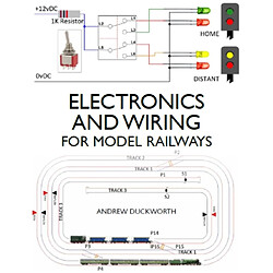 Electronics and Wiring for Model Railways 