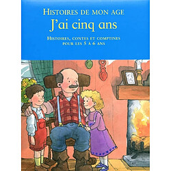 J'ai cinq ans : histoires, contes et comptines pour les 5 à 6 ans - Occasion