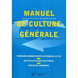 Manuel de culture générale : concours administratifs (catégories A et B), instituts d'études politiques, écoles de commerce - Occasion