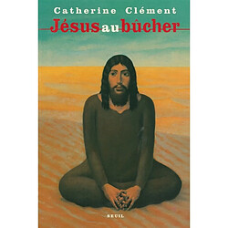 Jésus au bûcher - Occasion